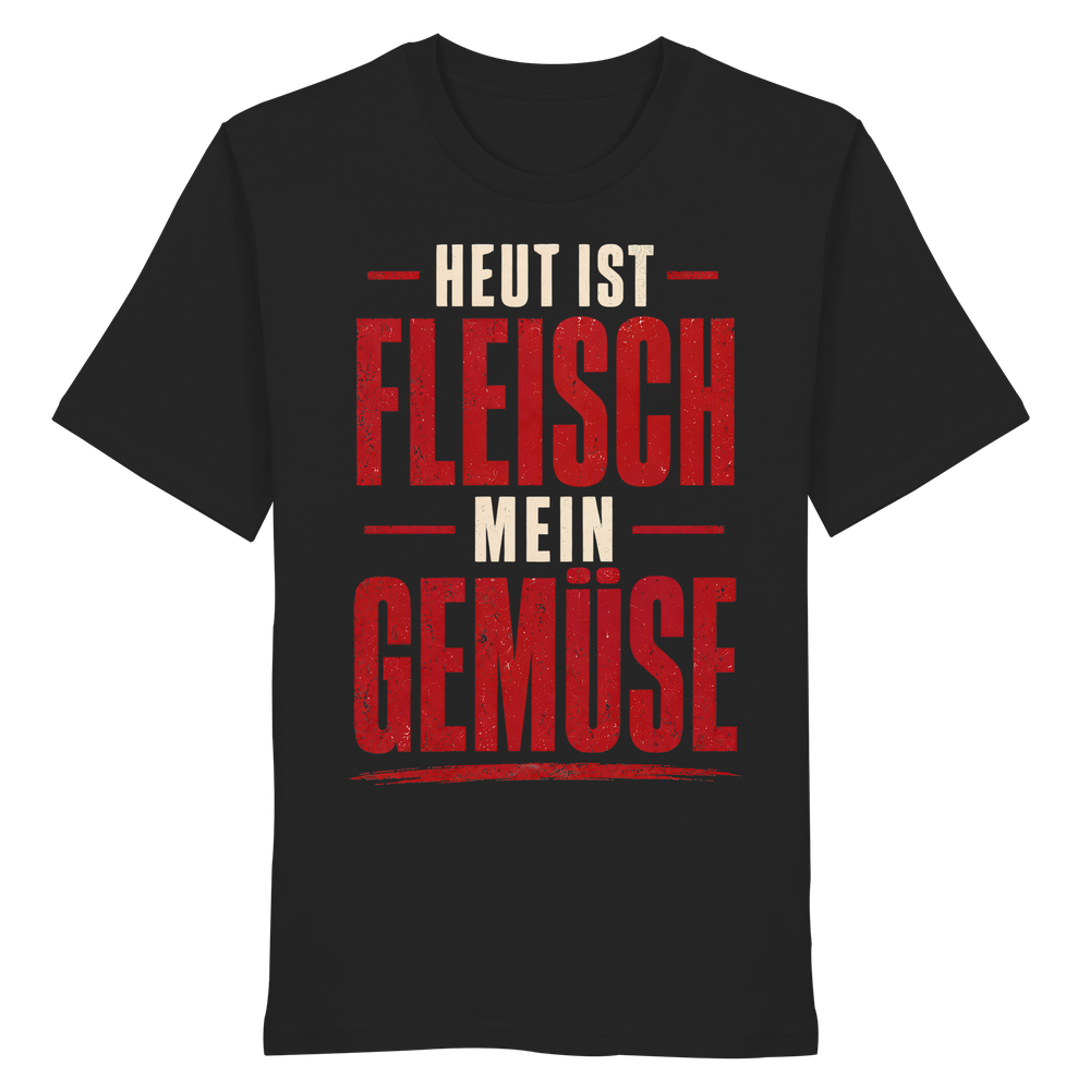 Heut ist Fleisch mein Gemüse T-Shirt - Organic Shirt