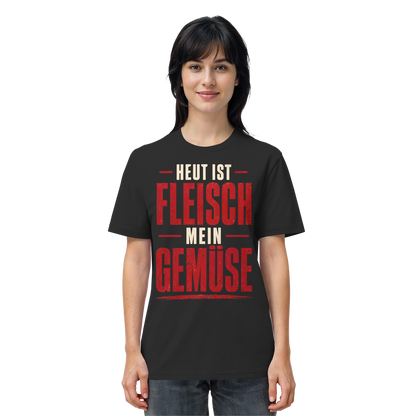 Heut ist Fleisch mein Gemüse T-Shirt - Organic Shirt