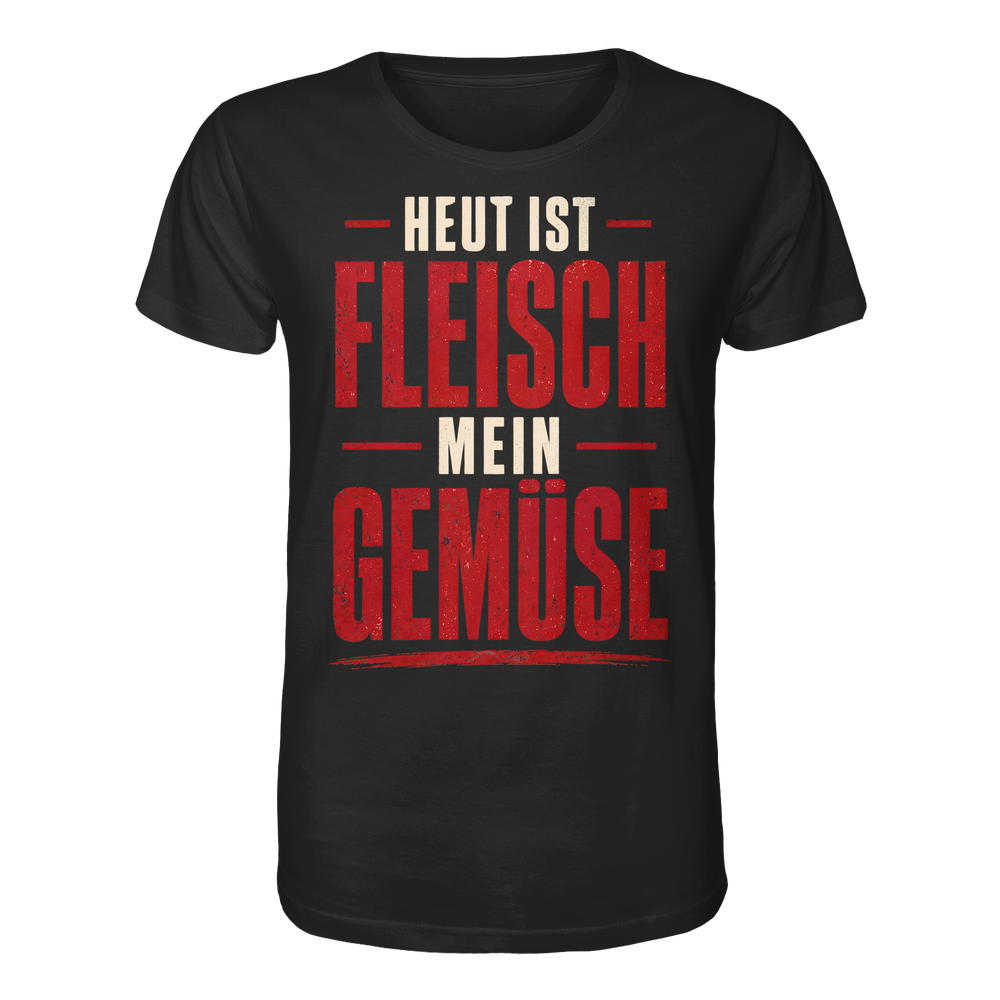 Heut ist Fleisch mein Gemüse T-Shirt - Organic Shirt