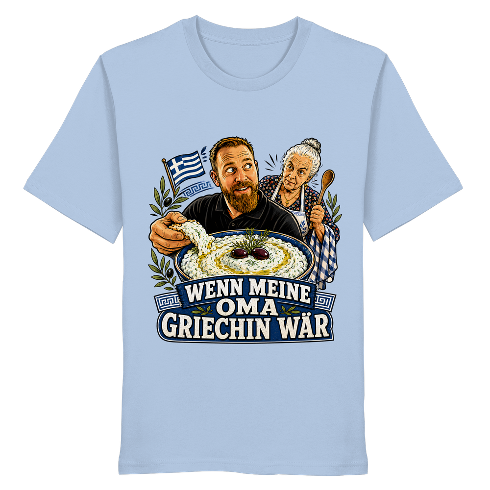 Wenn meine Oma Griechin wär T-Shirt - Organic Shirt