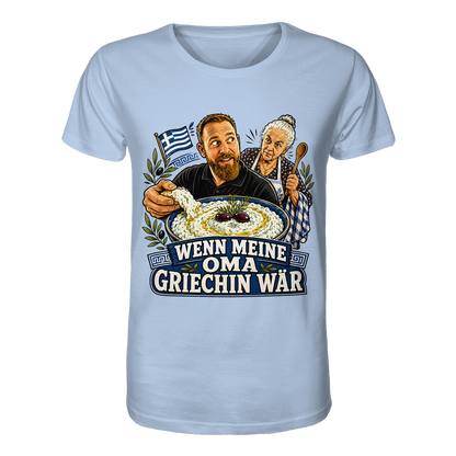 Wenn meine Oma Griechin wär T-Shirt - Organic Shirt