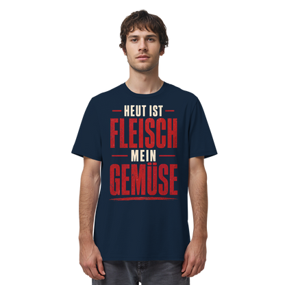 Heut ist Fleisch mein Gemüse T-Shirt - Organic Shirt