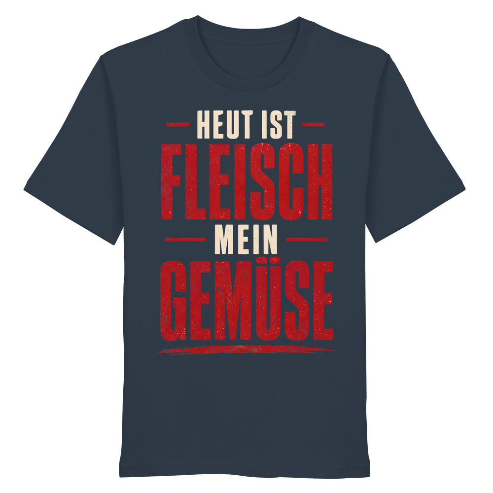 Heut ist Fleisch mein Gemüse T-Shirt - Organic Shirt