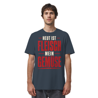 Heut ist Fleisch mein Gemüse T-Shirt - Organic Shirt