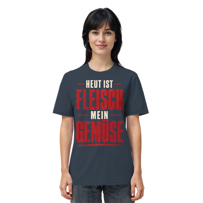 Heut ist Fleisch mein Gemüse T-Shirt - Organic Shirt