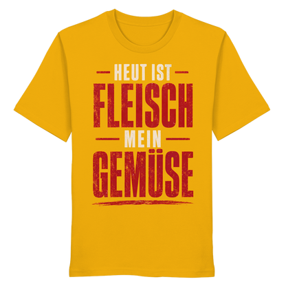 Heut ist Fleisch mein Gemüse T-Shirt - Organic Shirt