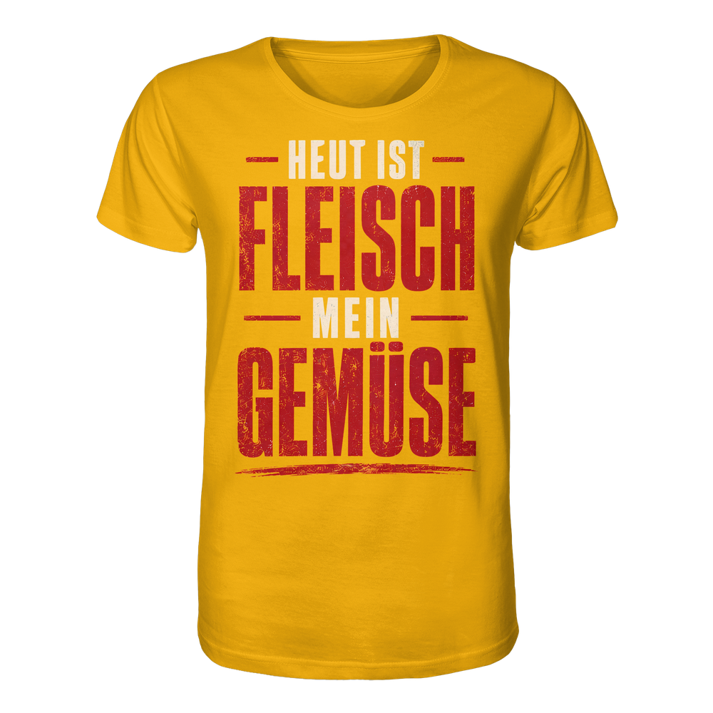Heut ist Fleisch mein Gemüse T-Shirt - Organic Shirt