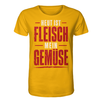 Heut ist Fleisch mein Gemüse T-Shirt - Organic Shirt