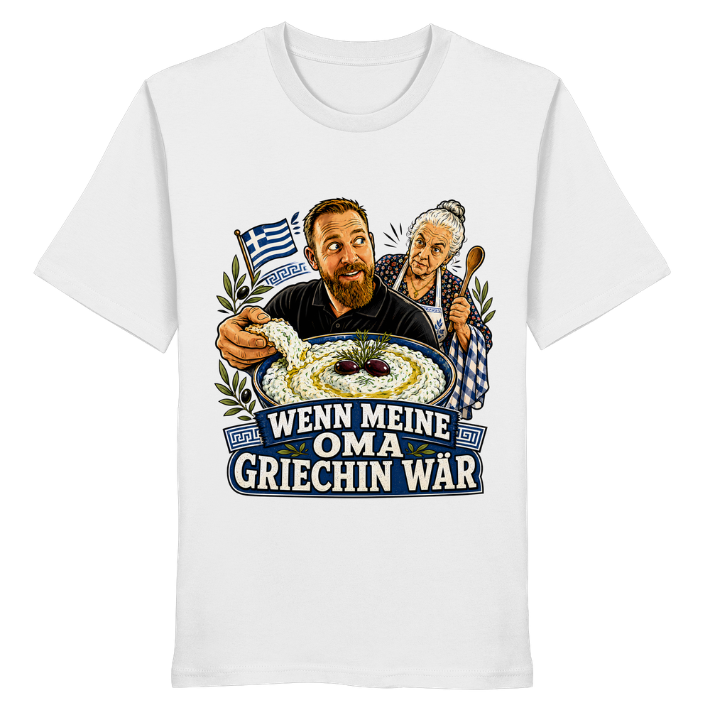 Wenn meine Oma Griechin wär T-Shirt - Organic Shirt