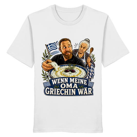Wenn meine Oma Griechin wär T-Shirt - Organic Shirt