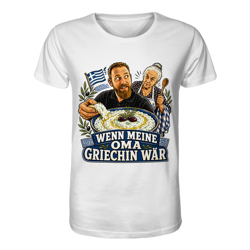 Wenn meine Oma Griechin wär T-Shirt - Organic Shirt